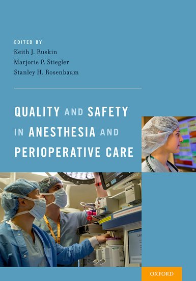 Marjorie Stiegler Quality and Safety in Anesthesia and Perioperative Care