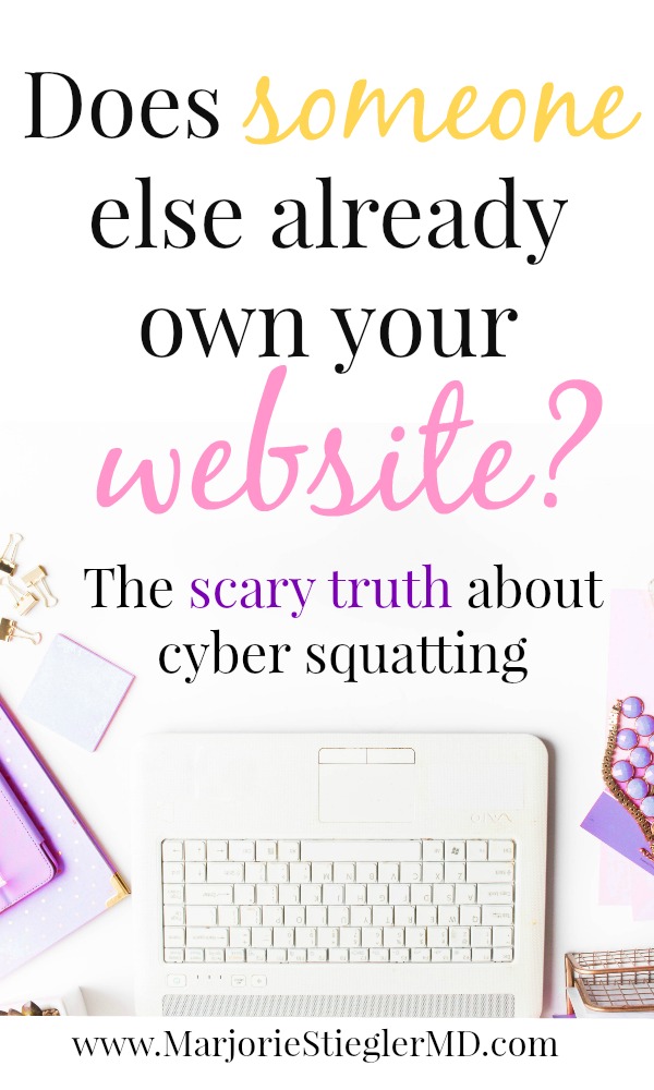 Does Someone Else Already Own Your Website? The Scary Truth About Cybersquatting. Useful website tips and ideas. #websitedesign 
