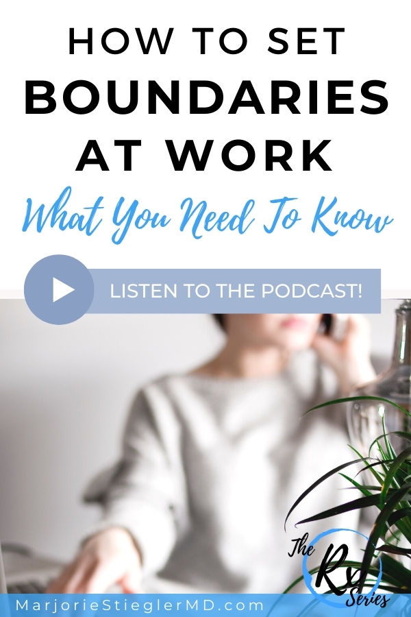 How To Set Boundaries At Work. Listen to the podcast - The Career Rx.