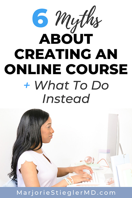 6 Myths about creating an online course and what to do instead